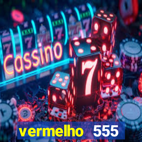 vermelho 555 plataforma de jogos